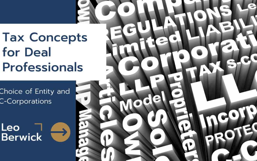 Tax Concepts for Deal Professionals: Choice of Entity and C-Corporations