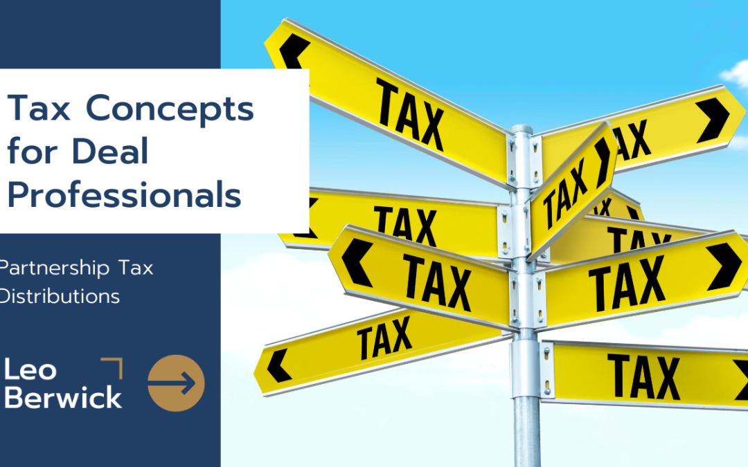 Tax Concepts for Deal Professionals: Partnership Tax Distributions