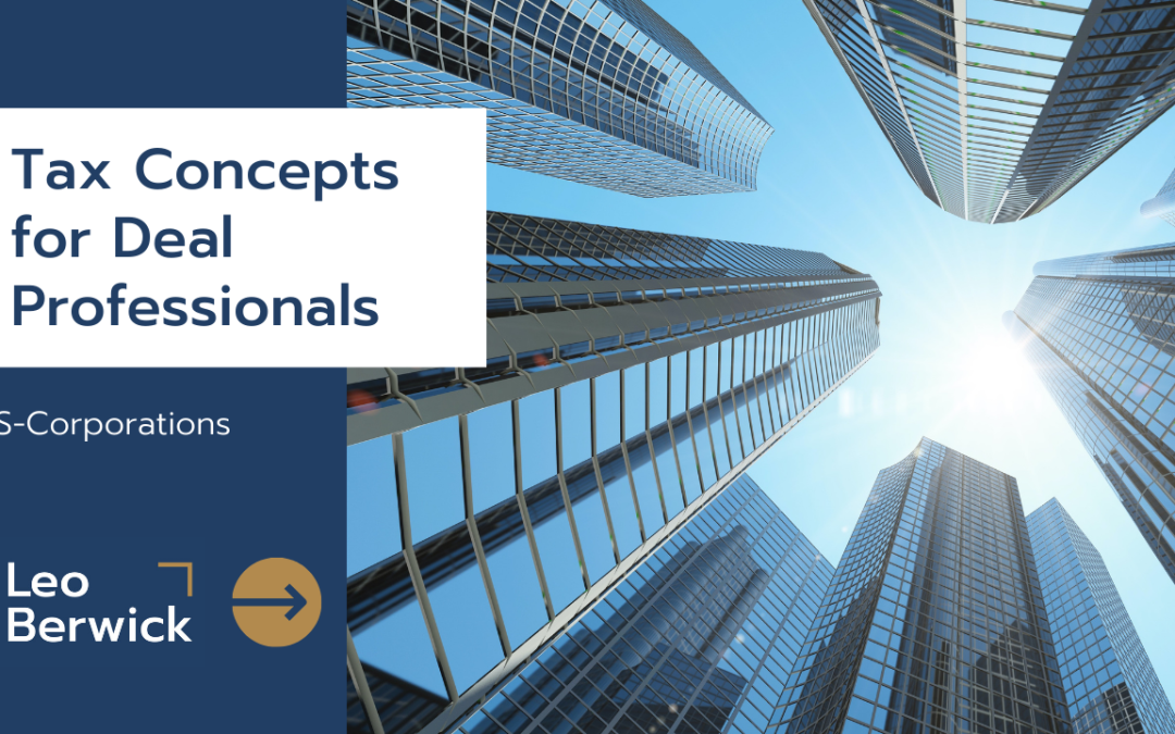 Tax Concepts for Deal Professionals: S-Corporations