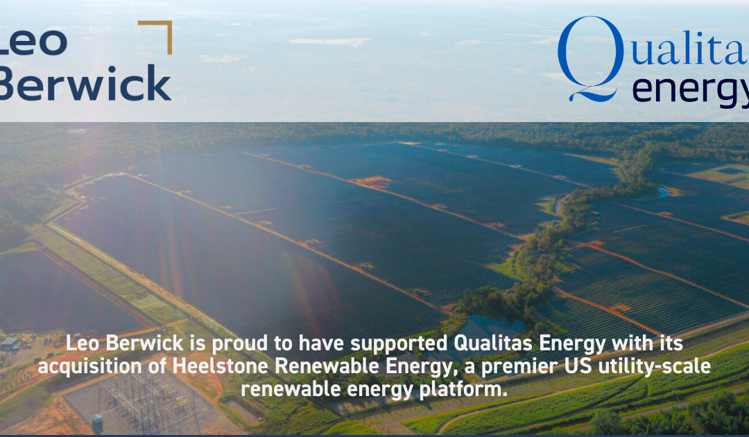 Leo Berwick supports Qualitas Energy with its acquisition of Heelstone Renewable Energy