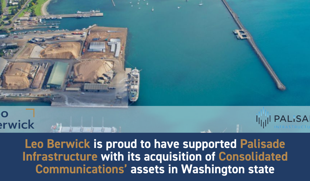 Leo Berwick supports Palisade Infrastructure with its acquisition of Consolidated Communications’ assets in Washington state