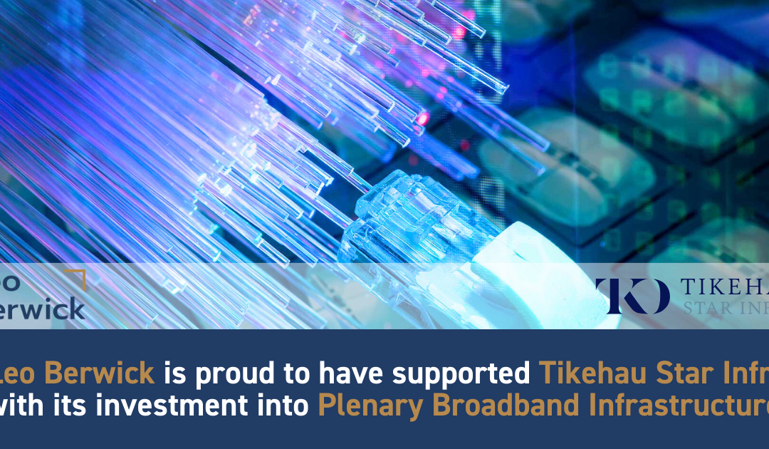 Leo Berwick supports Tikehau Star Infra with its investment into Plenary Broadband Infrastructure