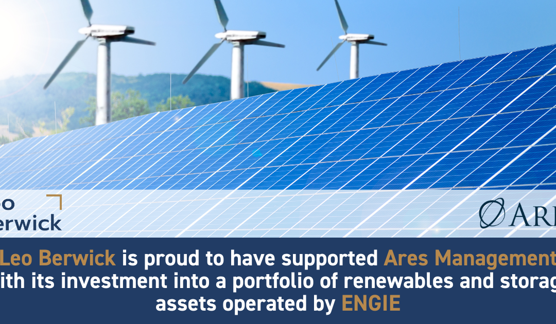 Leo Berwick supports Ares Management with its investment into a portfolio of renewables and storage assets operated by ENGIE