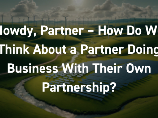 Howdy, Partner – How Do We Think About a Partner Doing Business With Their Own Partnership?