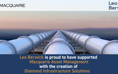 Leo Berwick supports Macquarie Asset Management with the creation of Diamond Infrastructure Solutions