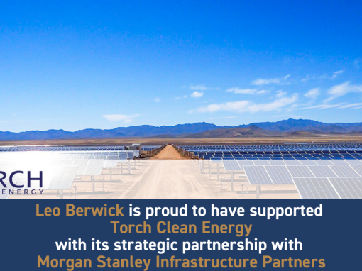 Leo Berwick supports Torch Clean Energy with its strategic partnership with Morgan Stanley Infrastructure Partners